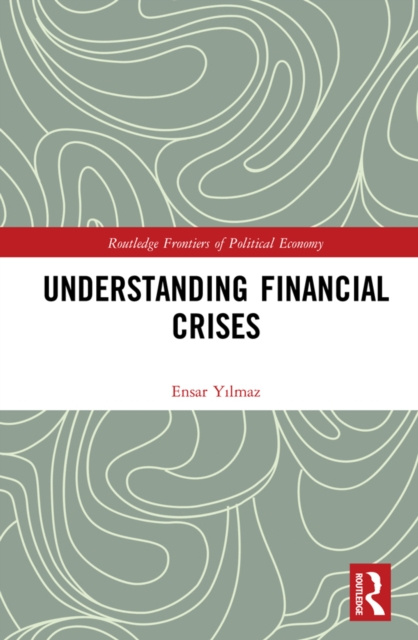 E-knjiga Understanding Financial Crises Ensar YÄ±lmaz