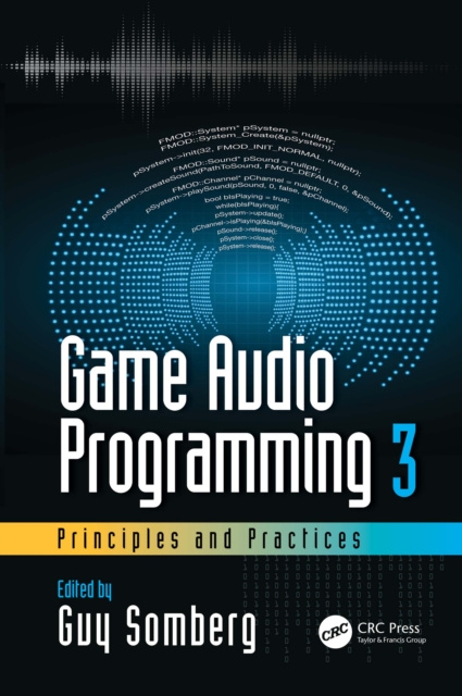 E-book Game Audio Programming 3: Principles and Practices Guy Somberg