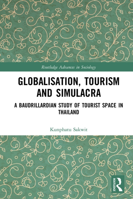 E-book Globalisation, Tourism and Simulacra Kunphatu Sakwit