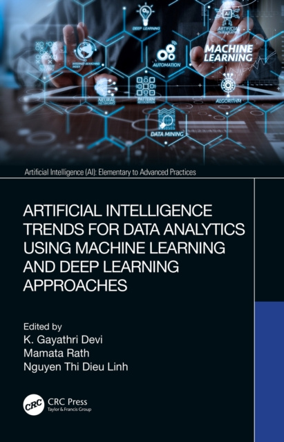 E-book Artificial Intelligence Trends for Data Analytics Using Machine Learning and Deep Learning Approaches K. Gayathri Devi