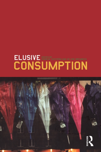 E-book Elusive Consumption Karin M. Ekstrom
