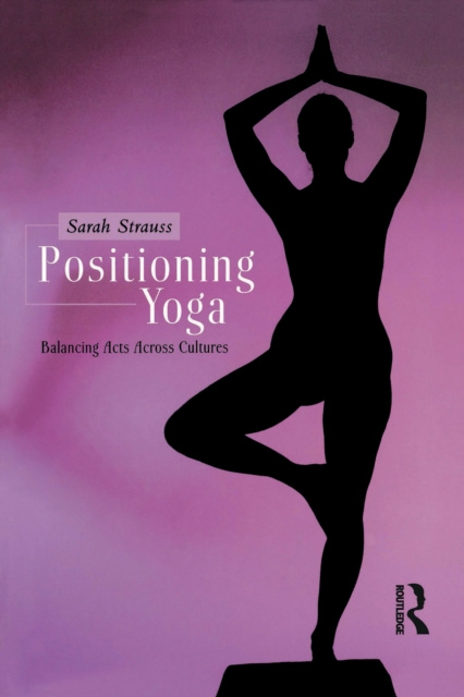 E-kniha Positioning Yoga Sarah Strauss