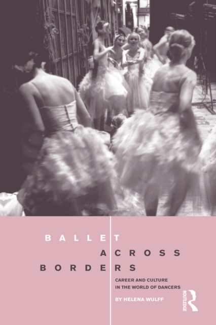 E-kniha Ballet across Borders Helena Wulff