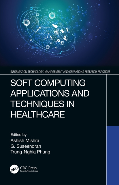 E-book Soft Computing Applications and Techniques in Healthcare Ashish Mishra