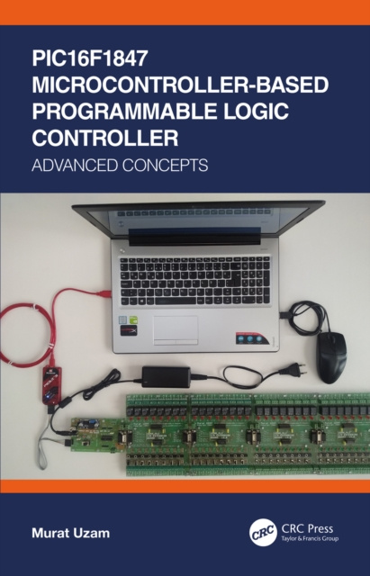 E-knjiga PIC16F1847 Microcontroller-Based Programmable Logic Controller Murat Uzam
