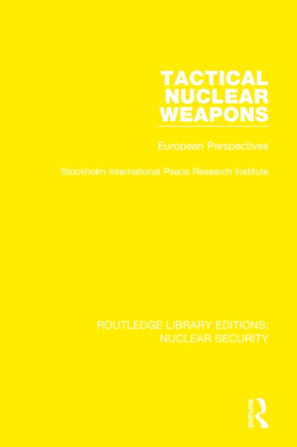 E-book Tactical Nuclear Weapons Stockholm International Peace Research Institute