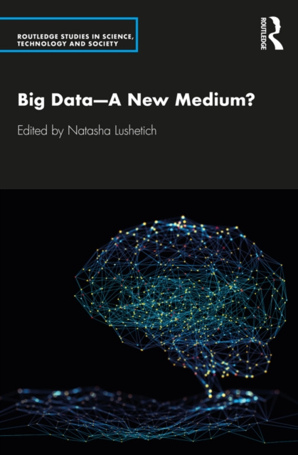 E-book Big Data-A New Medium? Natasha Lushetich