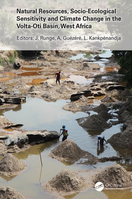 Libro elettronico Natural Resources, Socio-Ecological Sensitivity and Climate Change in the Volta-Oti Basin, West Africa Jurgen Runge