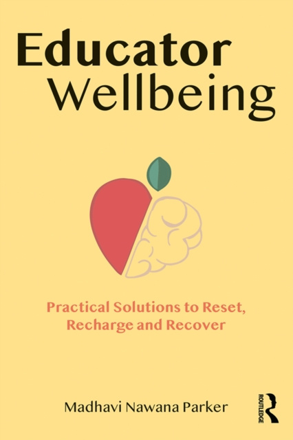 E-knjiga Educator Wellbeing Madhavi Nawana Parker