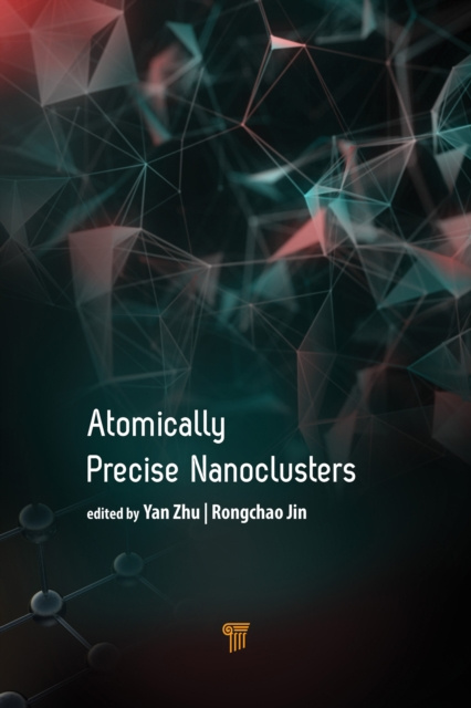 E-knjiga Atomically Precise Nanoclusters Rongchao Jin