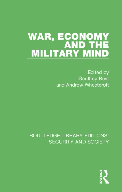 E-kniha War, Economy and the Military Mind Geoffrey Best