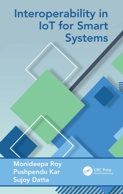 E-book Interoperability in IoT for Smart Systems Monideepa Roy