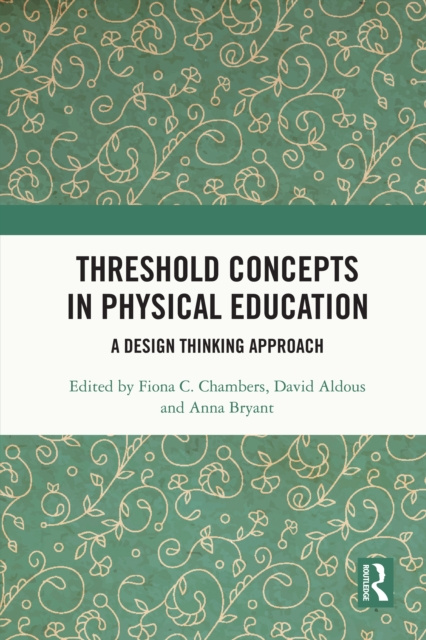 E-book Threshold Concepts in Physical Education Fiona C. Chambers