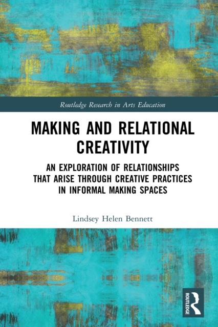 E-knjiga Making and Relational Creativity Lindsey Helen Bennett