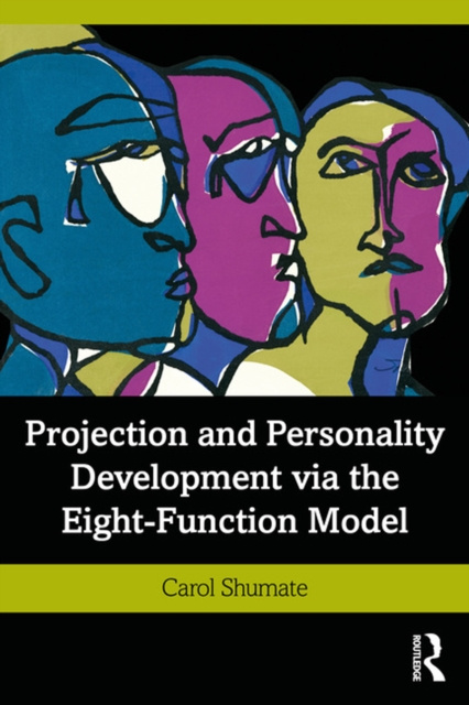 E-knjiga Projection and Personality Development via the Eight-Function Model Carol Shumate