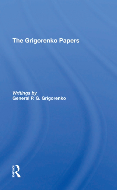 E-knjiga Grigorenko Papers General P.G. Grigorenko