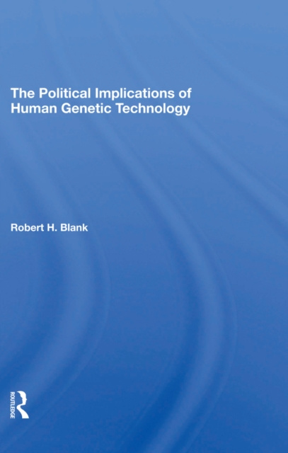E-knjiga Political Implications Of Human Genetic Technology Robert H. Blank