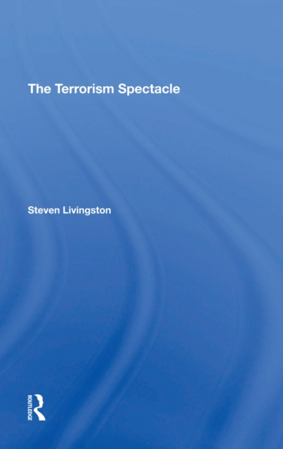 E-book Terrorism Spectacle Steven Livingston