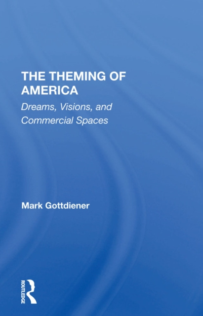 E-kniha Theming Of America Mark Gottdiener
