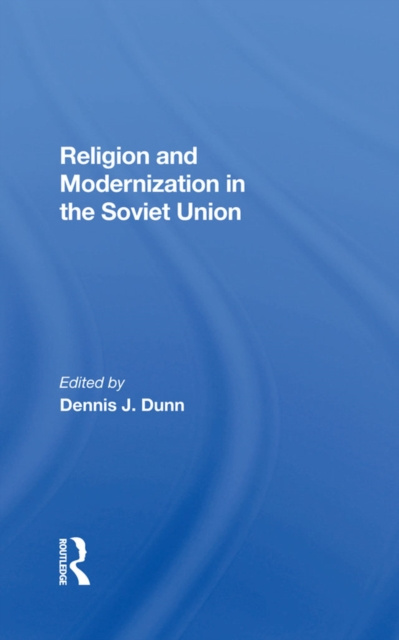 E-knjiga Religion And Modernization In The Soviet Union Dennis J. Dunn
