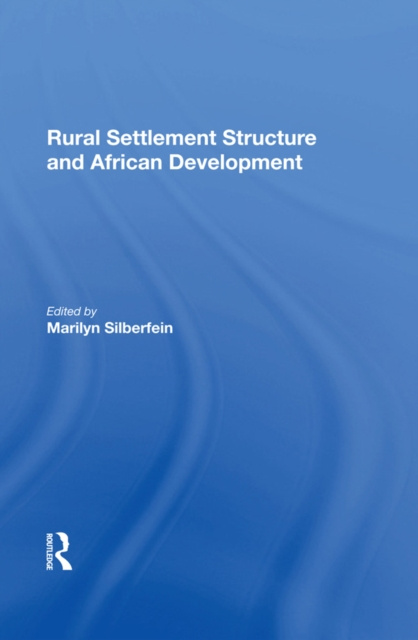 E-Book Rural Settlement Structure And African Development Marilyn Silberfein
