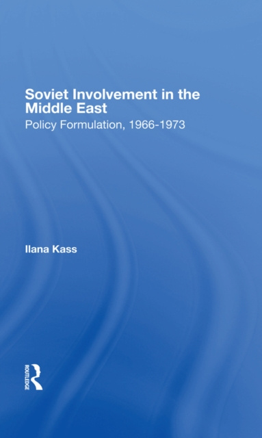 E-knjiga Soviet Involvement In The Middle East Ilana Kass
