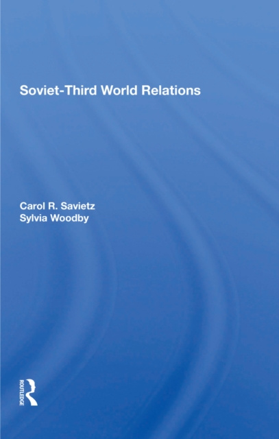 E-knjiga Soviet-third World Relations Carol R Saivetz