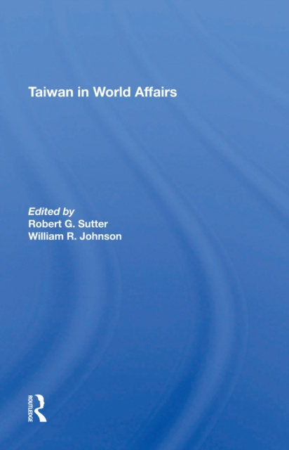 E-Book Taiwan In World Affairs Robert G Sutter