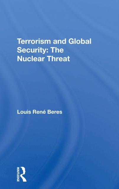 E-knjiga Terrorism And Global Security Louis Rene Beres