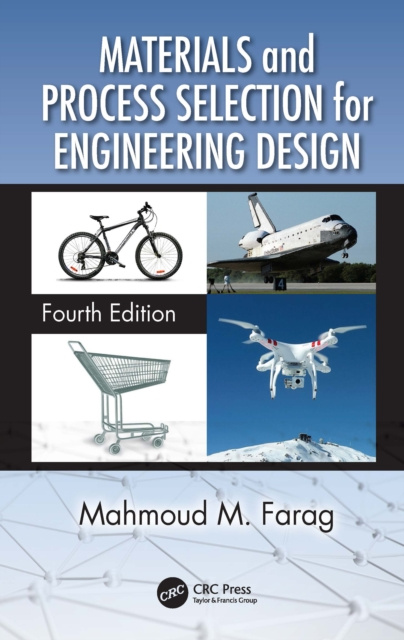 E-knjiga Materials and Process Selection for Engineering Design Mahmoud M. Farag