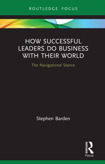 E-knjiga How Successful Leaders Do Business with Their World Stephen Barden