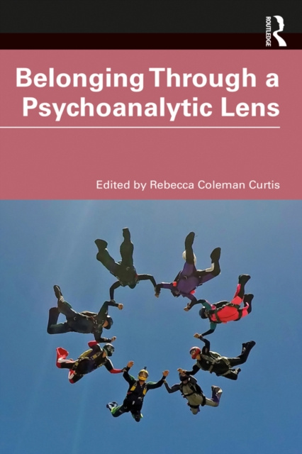 E-kniha Belonging Through a Psychoanalytic Lens Rebecca Coleman Curtis