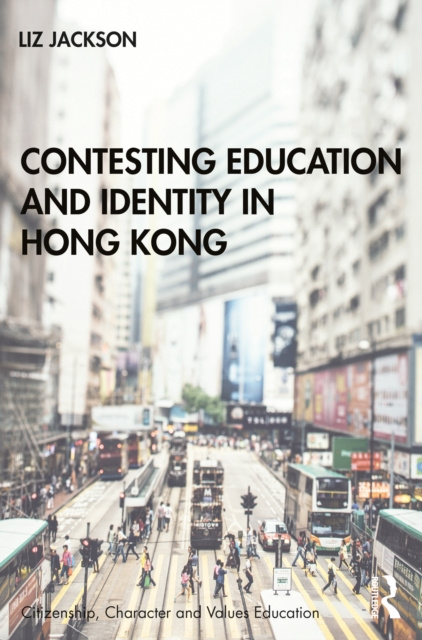 E-book Contesting Education and Identity in Hong Kong Liz Jackson