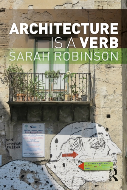 E-kniha Architecture is a Verb Sarah Robinson