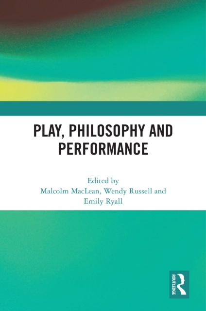 E-Book Play, Philosophy and Performance Malcolm MacLean