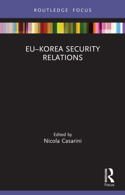 E-knjiga EU-Korea Security Relations Nicola Casarini