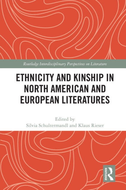 E-kniha Ethnicity and Kinship in North American and European Literatures Silvia Schultermandl
