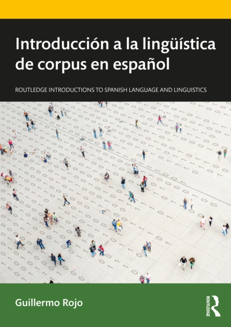 E-kniha Introduccion a la linguistica de corpus en espanol Guillermo Rojo