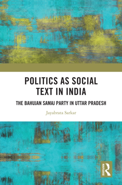 E-knjiga Politics as Social Text in India Jayabrata Sarkar
