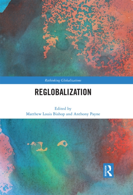 E-book Reglobalization Matthew Louis Bishop