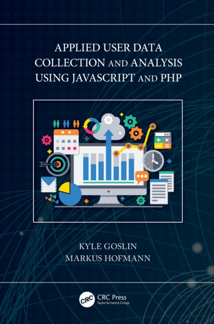 E-knjiga Applied User Data Collection and Analysis Using JavaScript and PHP Kyle Goslin