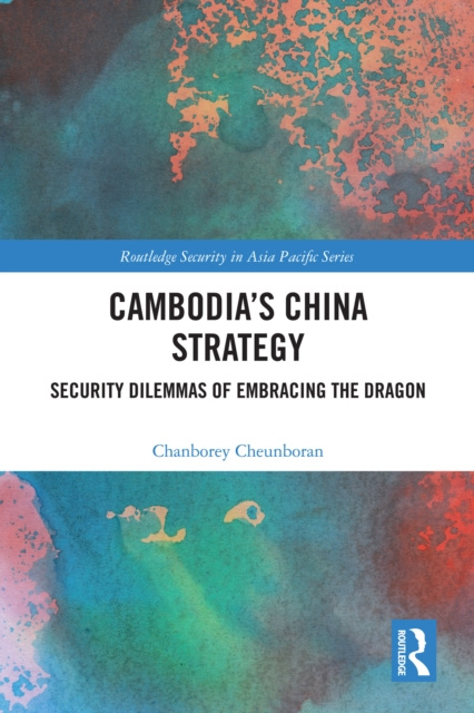 E-book Cambodia's China Strategy Chanborey Cheunboran