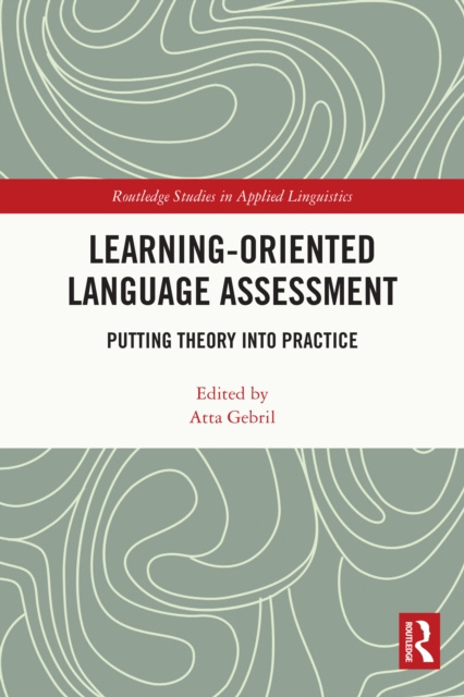 E-knjiga Learning-Oriented Language Assessment Atta Gebril