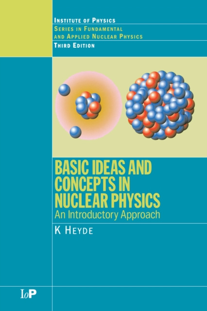 E-knjiga Basic Ideas and Concepts in Nuclear Physics K Heyde