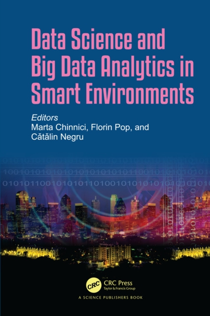 E-book Data Science and Big Data Analytics in Smart Environments Marta Chinnici