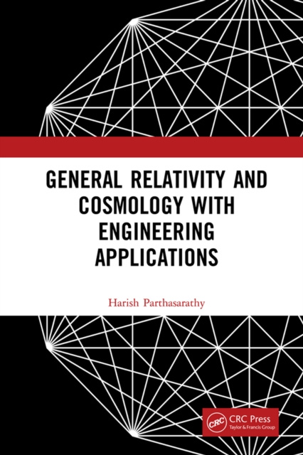 E-kniha General Relativity and Cosmology with Engineering Applications Harish Parthasarathy
