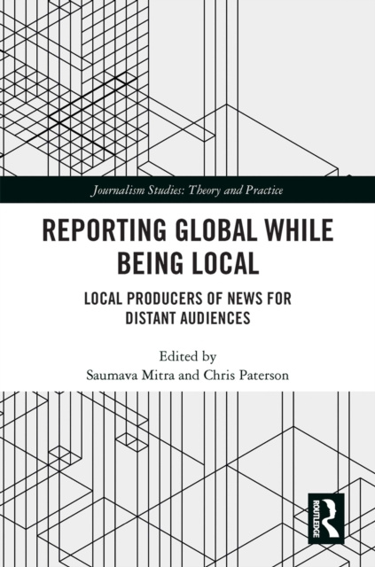 E-book Reporting Global while being Local Saumava Mitra