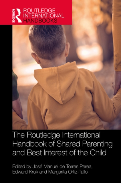 E-kniha Routledge International Handbook of Shared Parenting and Best Interest of the Child Jose Manuel de Torres Perea