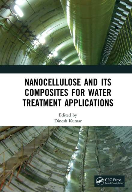 E-book Nanocellulose and Its Composites for Water Treatment Applications Dinesh Kumar