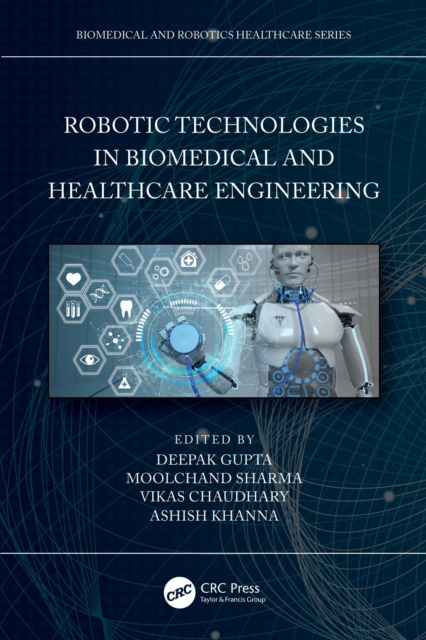 E-book Robotic Technologies in Biomedical and Healthcare Engineering Deepak Gupta